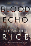 Blood Echo (The Burning Girl, 2) [Hardcover] Rice, Christopher