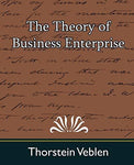 The Theory of Business Enterprise [Paperback] Thorstein Veblen, Veblen and Thors