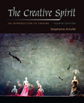 The Creative Spirit: An Introduction to Theatre Arnold, Stephanie
