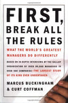 First, Break All the Rules: What the World's Greatest Managers Do Differently Bu