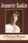Jeannette Rankin: A Political Woman [Hardcover] Lopach, James J. and Luckowski,