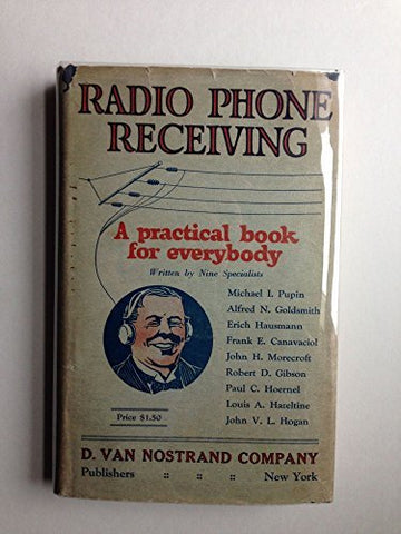 Radio Phone Receiving: A Practical Book for Everybody [Hardcover] Hausmann, Eric