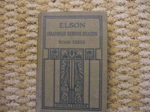 Elson Grammar School Reader, Book Three [Hardcover] William H. Elson and Christi
