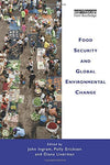 Food Security and Global Environmental Change [Paperback] Ingram, John