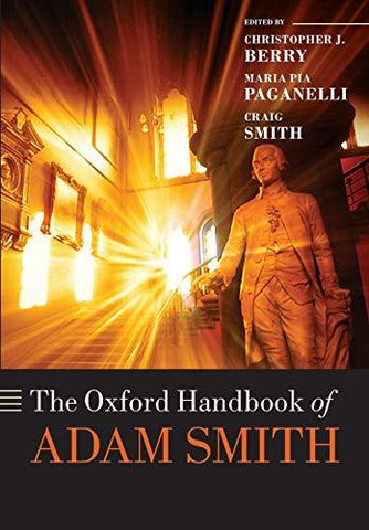 The Oxford Handbook of Adam Smith (Oxford Handbooks) [Paperback] Paganelli, Mari