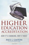 Higher Education Accreditation: How It's Changing, Why It Must [Hardcover] Gasto