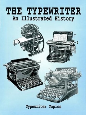 The Typewriter: An Illustrated HIstory (Dover Pictorial Archive Series) Typewrit