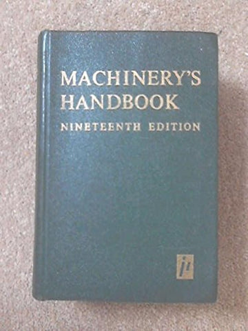 Machinery`s handbook: a reference book for the mechanical engineer, draftsman, t