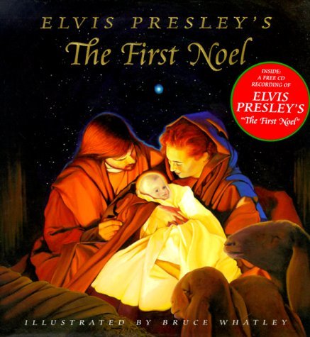 Elvis Presley's The First Noel Presley, Elvis and Whatley, Bruce