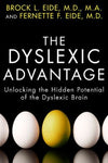 The Dyslexic Advantage: Unlocking the Hidden Potential of the Dyslexic Brain Bro
