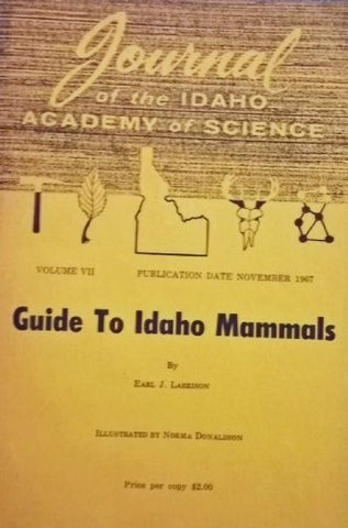 Guide to Idaho Mammals (Volume VII Journal of the Idaho Academy of Science) [Pap