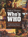 BOOK OF MORMON WHO'S WHO - Illustrated Edition [Hardcover] Ed J. Pinegar