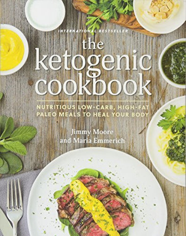 Ketogenic Cookbook: Nutritious Low-Carb, High-Fat Paleo Meals to Heal Your Body