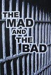 THE MAD AND THE BAD [Paperback] John Hale