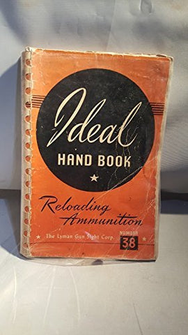 Ideal Hand Book (Reloading Ammunition, Ideal Hand Book No. 38) [Spiral-bound] Th