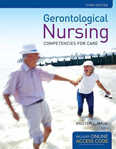 Gerontological Nursing: Competencies for Care [Paperback] Mauk, Kristen L.