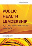 Public Health Leadership: Putting Principles Into Practice [Paperback] Rowitz, L