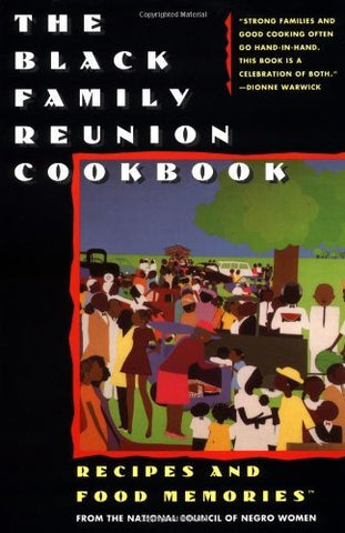 The Black Family Reunion Cookbook: Black Family Reunion Cookbook [Paperback] Nat
