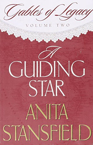 A Guiding Star (Gables of Legacy Volume Two) [Paperback] Stansfield, Anita