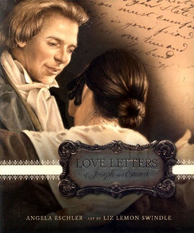 Love Letters of Joseph and Emma [Hardcover] Angela Eschler and Liz emon Swindle