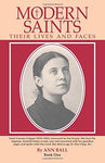 Modern Saints: Their Lives and Faces, Book 1 [Paperback] Ball, Ann