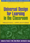 Universal Design for Learning in the Classroom: Practical Applications (What Wor