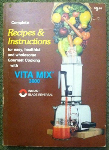 Complete Recipes & Instructions for easy, healthful and wholesome Gourmet Cookin