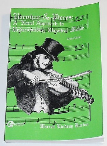 Baroque & Pieces: A Novel Approach to Understanding Classical Music [Paperback]