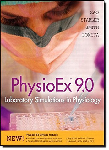 PhysioEx 9.0: Laboratory Simulations in Physiology Zao, Peter; Stabler, Timothy;
