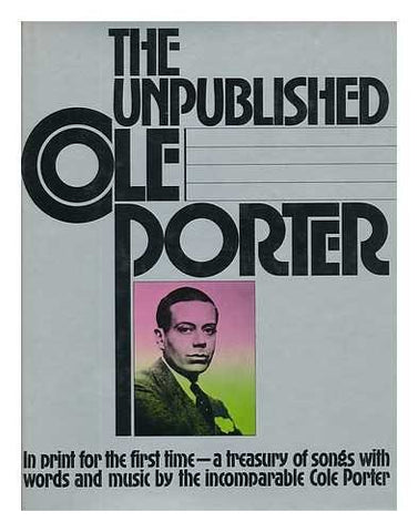 The Unpublished Cole Porter Robert kimball