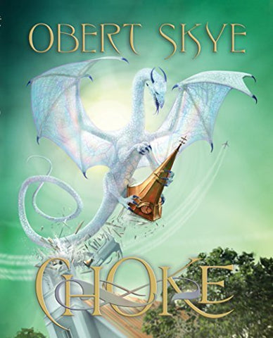 Choke (The Pillage Trilogy) [Hardcover] Obert Skye