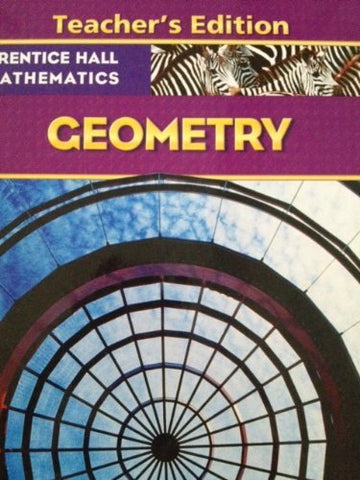 Geometry (Prentice Hall Mathematics) Teacher's Edition [Hardcover] Laurie E. Bas
