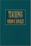 Teachings of Gordon B. Hinckley Hinckley, Gordon B.