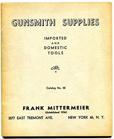 Gunsmith Supplies, Imported and Domestic Tools 1954 Catalog [Paperback] Frank Mi