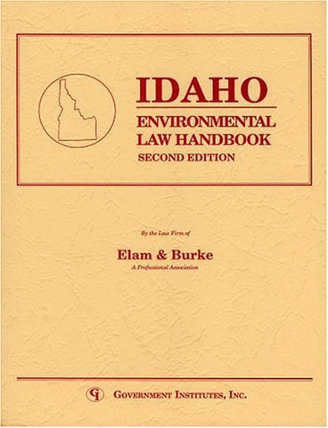 Idaho Environmental Law Handbook (State Environmental Law Handbooks) Staff, Elam