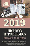 Highway Hypodermics: Travel Nursing 2019 [Paperback] LaRue, Epstein; Slane, Kay;