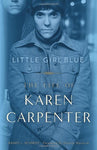 Little Girl Blue: The Life of Karen Carpenter Schmidt, Randy L. and Warwick, Dio