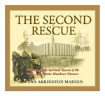 The Second Rescue: The Story of the Spiritual Rescue of the Willie and Martin Ha