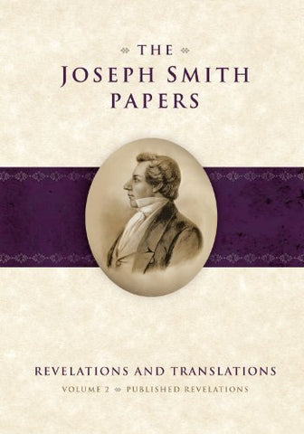 The Joseph Smith Papers, Vol. 2: Revelations and Translations, Published Revelat