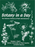 Botany in a Day: The Patterns Method of Plant Identification Elpel, Thomas J.