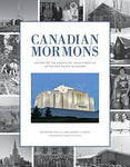 Canadian Mormons: History of the Church of Jesus Christ of Latter-day Saints [Ha