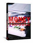 Money Trouble: Surviving Your Financial Crisis Deborah Mcnaughton and Melinda We