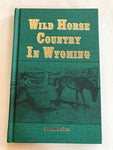 Wild Horse Country in Wyoming [Paperback] Jack Price