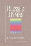 Blessed by the Hymns LaVonne VanOrden