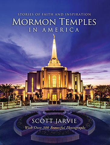 Mormon Temples in America: Stories of Faith and Inspiration [Hardcover] Jarvie,