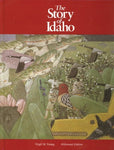 The Story of Idaho: Millennial Edition [Hardcover] Young, Virgil M
