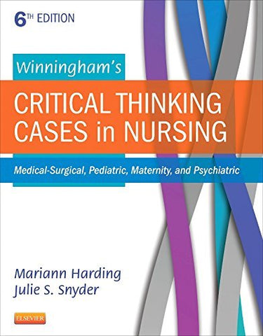 Winningham's Critical Thinking Cases in Nursing: Medical-Surgical, Pediatric, Ma