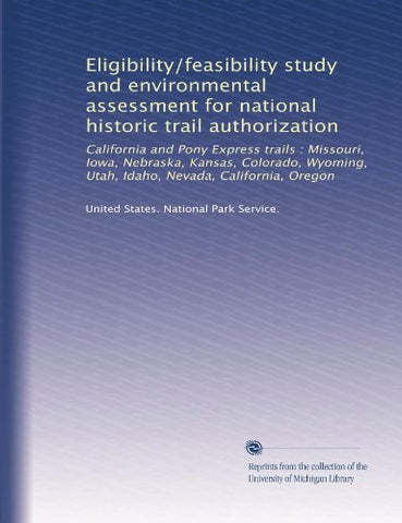 Eligibility/feasibility study and environmental assessment for national historic