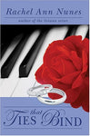 Ties That Bind [Paperback] Nunes, Rachel Ann
