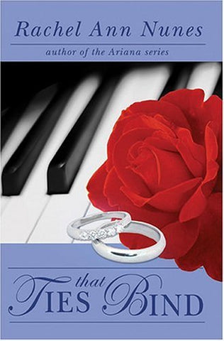 Ties That Bind [Paperback] Nunes, Rachel Ann
